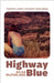 Highway Blue by Ailsa McFarlane