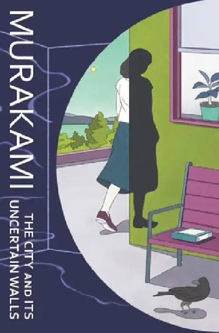 The City and Its Uncertain Walls by Haruki Murakami