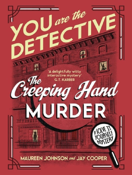 You Are The Detective: The Creeping Hand Murder by Maureen Johnson