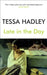 Late in the Day by Hadley, Tessa