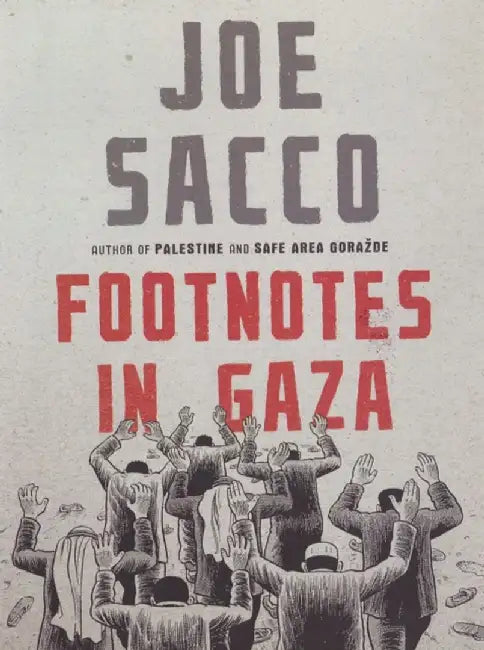 Footnotes in Gaza by Joe Sacco