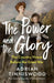 The Power and the Glory by Adrian Tinniswood