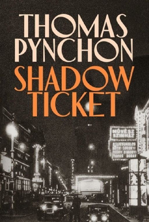 Shadow Ticket by Thomas Pynchon