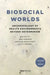 Biosocial Worlds: Anthropology of Health Environments Beyond Determinism by Jens Seeberg, Andreas Roepstorff, Lotte Meinert