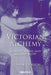 Victorian Alchemy: Science, magic and ancient Egypt by Eleanor Dobson