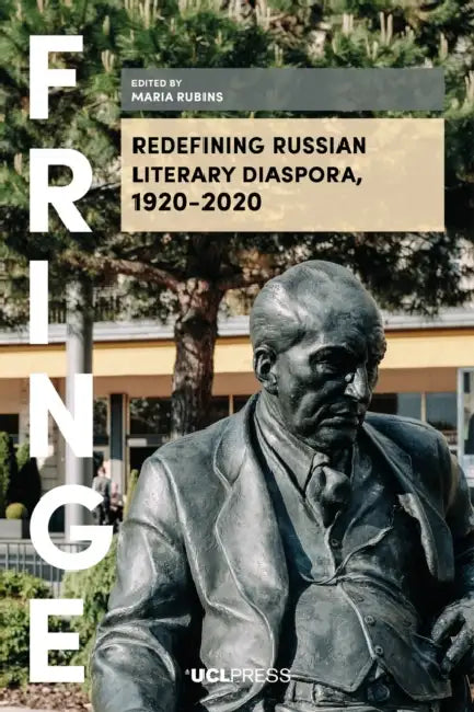 Redefining Russian Literary Diaspora, 1920-2020 by Maria Rubins