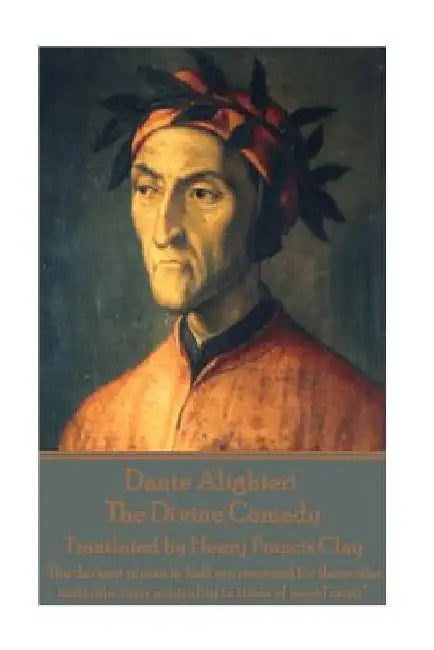 Dante Alighieri - The Divine Comedy, Translated by Henry Francis Clay: "The darkest places in hell are reserved for those who maintain their neutralit by Dante Alighieri