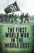 The First World War in the Middle East by Kristian Coates Ulrichsen