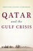 Qatar and the Gulf Crisis by Kristian Coates Ulrichsen