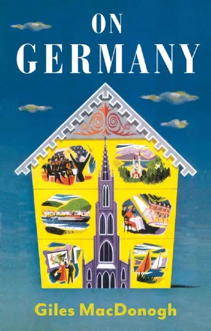 On Germany by Giles MacDonogh