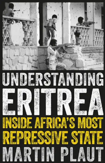 Understanding Eritrea by Martin Plaut