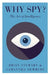 Why Spy?: The Art of Intelligence by Brian Stewart