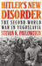Hitler's New Disorder by Stevan K. Pavlowitch