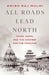 All Roads Lead North by Amish Raj Mulmi