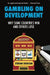 Gambling on Development: Why Some Countries Win and Others Lose by Stefan Dercon
