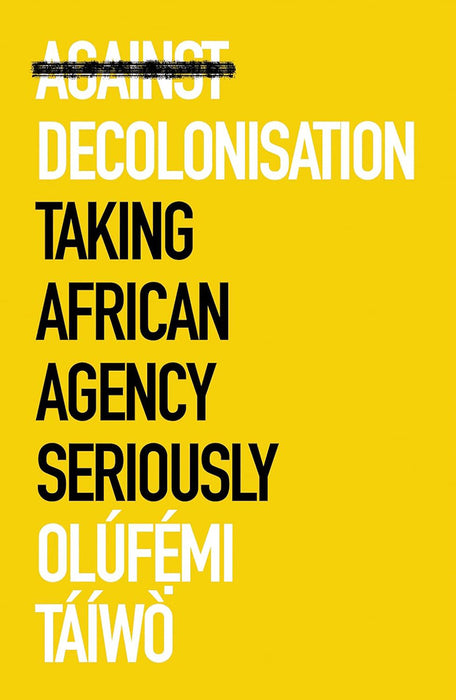 Against Decolonization