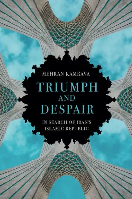 Triumph and Despair by Mehran Kamrava
