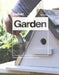 Maker. Garden: 15 Step-By-Step Projects for Outdoor Living by Kerry Allen