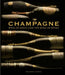 Champagne: Wine of Kings and the King of Wines by Tom Bruce-Gardyne