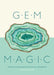 Gem Magic: Precious Stones and Their Mystical Qualities by Raymond Walters