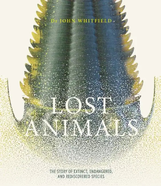 Lost Animals by John Whitfield