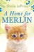 A Home for Merlin by Sheila Jeffries