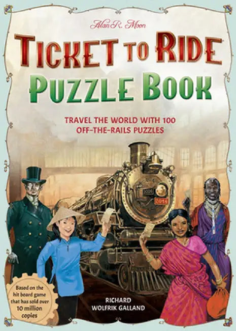 Ticket to Ride Puzzles: Over 100 Off-The-Rails Puzzles for Every Board-Game Enthusiast by Jason Ward