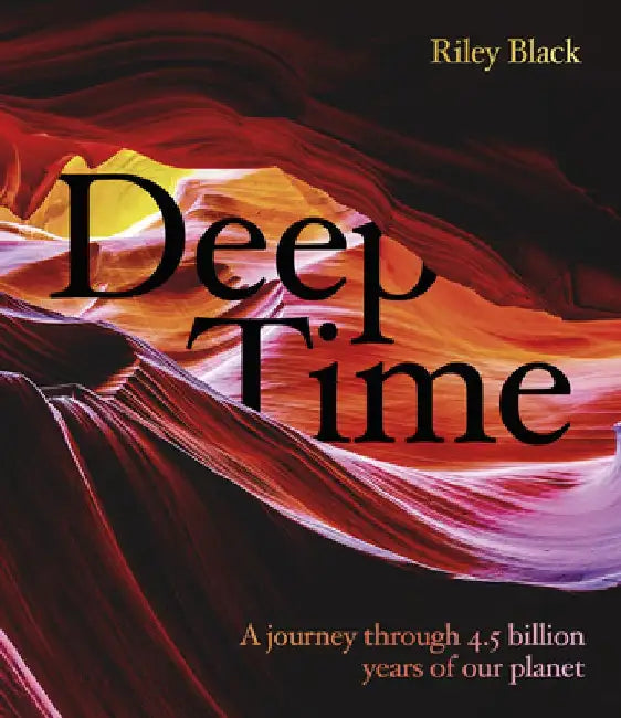 Deep Time: An Illustrated Exploration of 4.5 Billion Years