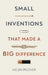 Small Inventions That Made a Big Difference by Helen Pilcher