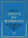 Advice for Marriage: (from 1891)