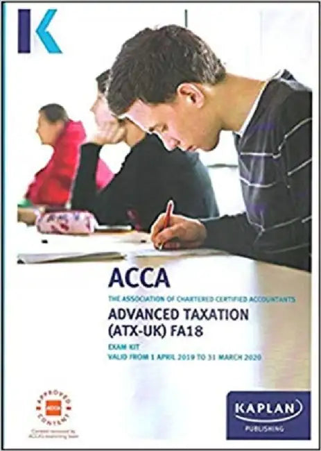 ADVANCED TAXATION (ATX) (FA2018) by Kaplan Publishing