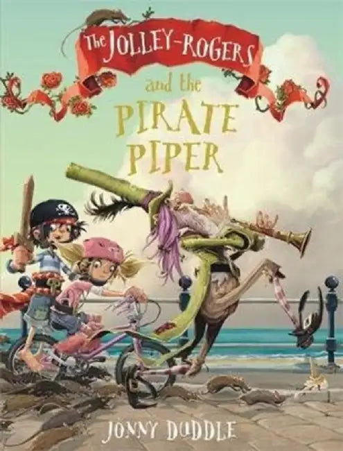 The Jolley-Rogers and the Pirate Piper by Jonny Duddle