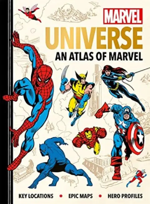 Marvel Universe: An Atlas of Marvel by Ned Hartley