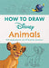 Disney How to Draw Animals by Walt Disney