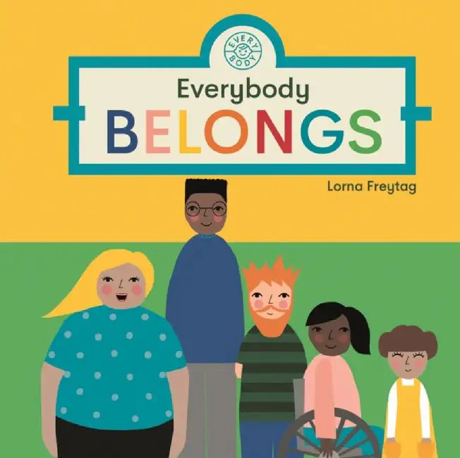 Everybody Belongs by Lorna Freytag