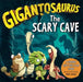 Gigantosaurus - The Scary Cave by Cyber Group Studios