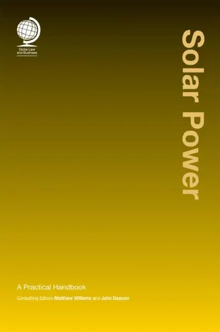 Solar Power: A Practical Handbook by Matthew Williams, John Deacon