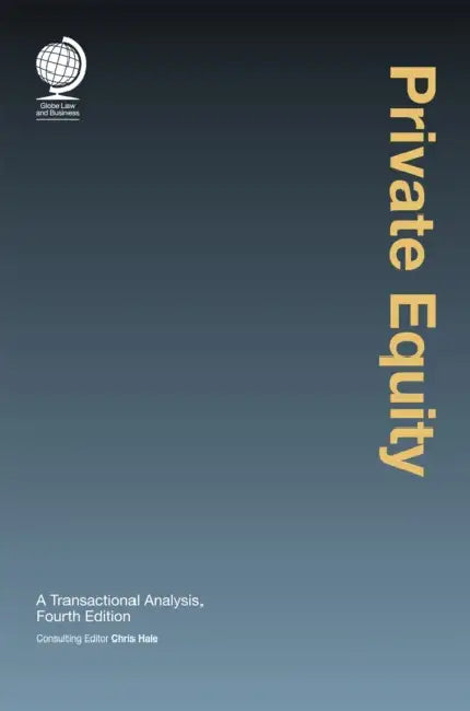 Private Equity: A Transactional Analysis by Chris Hale