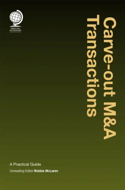 Carve-Out M&A Transactions: A Practical Guide by Robbie McLaren