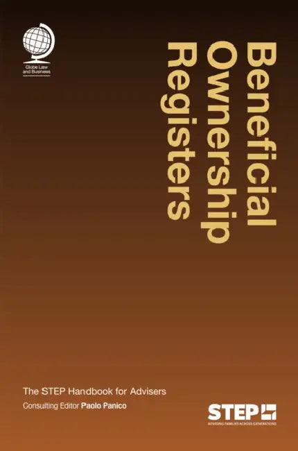 Beneficial Ownership Registers: The STEP Handbook for Advisers by Paolo Panico