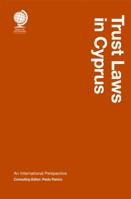 Trust Laws in Cyprus: An International Perspective by Globe Law and Business and the Centre fo