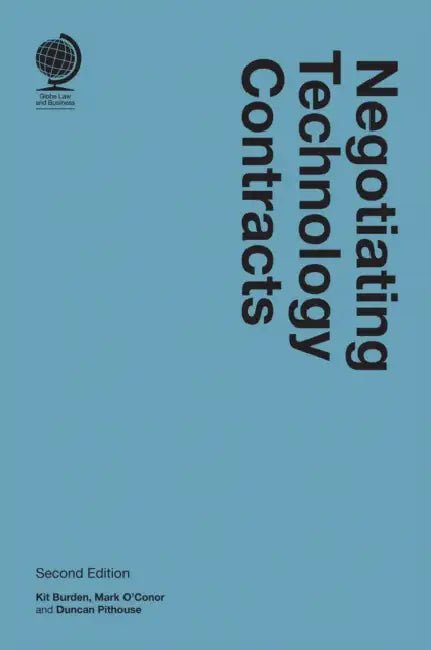 Negotiating Technology Contracts, Second Edition by Kit Burden, Mark O'Conor, Duncan Pithouse