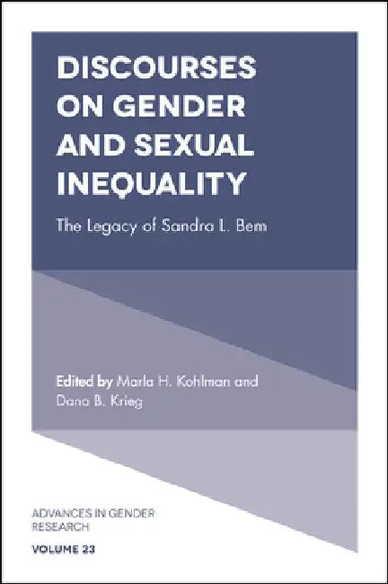 Discourses on Gender and Sexual Inequality: The Legacy of Sandra L. Bem by Marcia Texler Segal