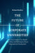 The Future of Corporate Universities: How Your Company Can Benefit from Value and Performance-Driven Organisational Development by Richard Dealtry