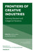 Frontiers of Creative Industries: Exploring Structural and Categorical Dynamics by Candace Jones, Massimo Maoret