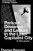 Parkour, Deviance and Leisure in the Late-Capitalist City: An Ethnography by Thomas Raymen
