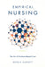 Empirical Nursing: The Art of Evidence-Based Care by Bernie Garrett