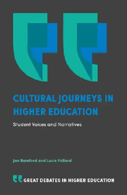 Cultural Journeys in Higher Education: Student Voices and Narratives by Jan Bamford