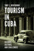 Tourism in Cuba: Casinos, Castros, and Challenges by Tony L. Henthorne