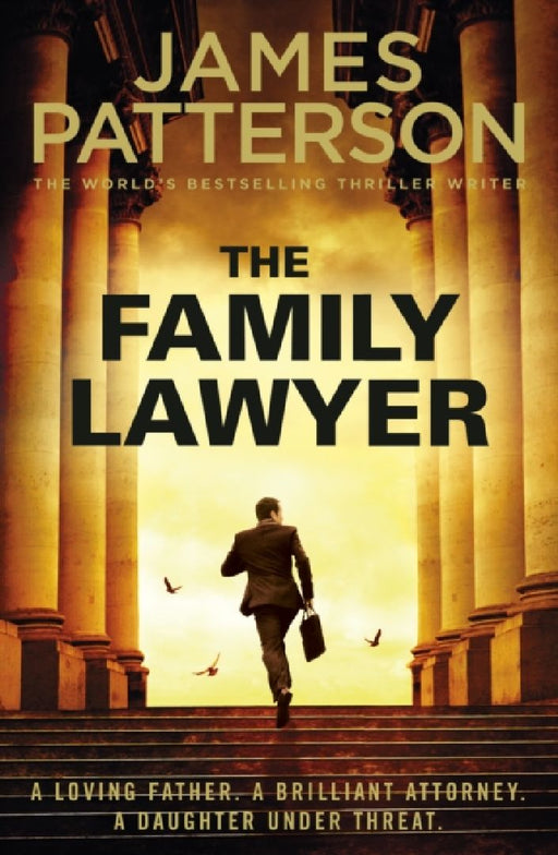The Family Lawyer: A knife-edge case. A brutal killer. And a family murder… by James Patterson